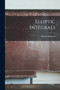 Elliptic Integrals by Harris Hancock - Paperback