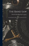 The Band saw; a Guide Book for Filers, Sawyers and Woodworkers by Simonds Manufacturing Company - Hardback