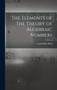 The Elements of the Theory of Algebraic Numbers by Reid Legh Wilber - Hardback