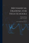 Mechanical Drawing for High Schools; a Text With Problem Layouts by Thomas Ewing 1871-1944 French - Paperback