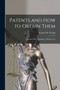 Patents and how to Obtain Them : Together With a Summary of Patent Law by Francis M Wright - Paperback