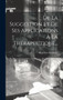 De La Suggestion Et De Ses Applications A La Therapeutique... by Hippolyte Bernheim - Hardback