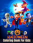 Halloween Coloring Book For Kids : Cute Halloween Coloring Book for Kids All Ages 2-4, 4-8, Toddlers and Preschoolers (Halloween Books for Kids) by Halloween Book Press - Paperback