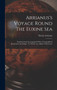 Arrianus's Voyage Round The Euxine Sea : Tranlated And Accompanied With A Geographical Dissertation And Maps: To Which Are Added 3 Discourses by Flavius Arrianus - Hardback