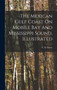 The Mexican Gulf Coast On Mobile Bay And Mississippi Sound, Illustrated by T H Glenn - Hardback