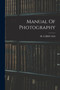 Manual Of Photography by M Carey Lea - Paperback