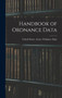 Handbook of Ordnance Data by United States Army Ordnance Dept - Hardback