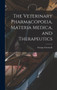 The Veterinary Pharmacopoeia, Materia Medica, and Therapeutics by George Gresswell - Hardback