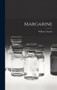 Margarine by William Clayton - Hardback