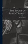 The Story of Rapid Transit by Beckles Willson - Hardback