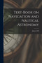 Text-book on Navigation and Nautical Astronomy by Gill James - Paperback