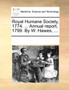 Royal Humane Society, 1774. ... Annual Report, 1799. by W. Hawes, ... by Multiple Contributors - Paperback
