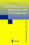 Noncommutative Dynamics and E-Semigroups by William Arveson - Hardback