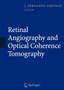 Retinal Angiography and Optical Coherence Tomography by J.Fernando Arevalo - Hardback