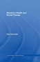 Women's Health and Social Change by Ellen Annandale - Hardback