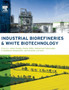 Industrial Biorefineries and White Biotechnology by Ashok Pandey - Hardback