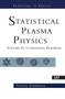Statistical Plasma Physics, Volume II : Condensed Plasmas by Setsuo Ichimaru - Hardback