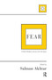Fear : A Dark Shadow Across Our Life Span by Salman Akhtar - Hardback