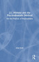 J.L. Moreno and the Psychodramatic Method : On the Practice of Psychodrama by John Nolte - Hardback