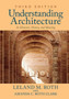 Understanding Architecture : Its Elements, History, and Meaning by Leland M. Roth - Hardback