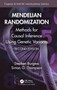 Mendelian Randomization : Methods for Causal Inference Using Genetic Variants by Stephen Burgess - Hardback
