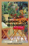 Balcony Gardening for Beginners : Guide on Creative Ideas on Gardening in a Small Space by Erick M Johnston Ph D - Paperback