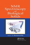 NMR Spectroscopy of Biological Solids by A. Ramamoorthy - Paperback