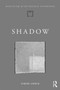Shadow : the architectural power of withholding light by Simon Unwin - Hardback