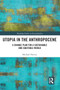 Utopia in the Anthropocene : A Change Plan for a Sustainable and Equitable World by Michael Harvey - Paperback
