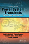 Power System Transients : Theory and Applications, Second Edition by Akihiro Ametani - Paperback