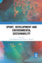 Sport, Development and Environmental Sustainability by Rob Millington - Paperback