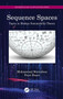 Sequence Spaces : Topics in Modern Summability Theory by Mohammad Mursaleen - Hardback