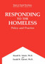 Responding to the Homeless : Policy and Practice by Russell K. Schutt - Hardback
