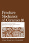 Fracture Mechanics of Ceramics : Fracture Fundamental High-temperature Deformation, Damage and Design - Second Half of the Proceedings of the Fifth International Symposium Held in Nagoya, Japan, July : 10 by Richard C. Bradt - Hardback