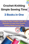 Crochet-Knitting Simple Sewing Time 3 Books in One : A Step by Step Complete Guide with Illustration to Learn How Crochet-Knitting-Simple Sewing Time by Sarah Crochet - Paperback