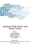Quantum Field Theory and String Theory : 328 by France) Laurent Baulieu - Hardback