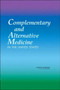 Complementary and Alternative Medicine in the United States by Institute of Medicine - Hardback
