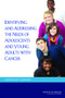 Identifying and Addressing the Needs of Adolescents and Young Adults with Cancer : Workshop Summary by Institute of Medicine - Paperback