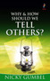 Why and How Should We Tell Others?