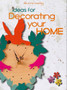 The Art of Creating : Ideas for Decorating Your Home by Editors - Paperback