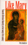 Like Mary : Towards Christian Maturity in the Twenty-first Century