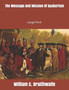 The Message And Mission Of Quakerism : Large Print The Message And Mission Of Quakerism : Large Print