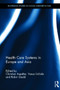 Health Care Systems in Europe and Asia by Christian Aspalter - Hardback