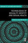 Technologies of Sexuality, Identity and Sexual Health by Lenore Manderson - Hardback