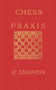 Staunton's Chess Praxis by Howard Staunton - Paperback