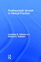 Posttraumatic Growth in Clinical Practice by Lawrence G. Calhoun - Hardback