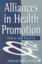 Alliances in Health Promotion : Theory and Practice by Angela Scriven - Paperback