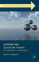 Interpreting Quantum Theory : A Therapeutic Approach by S. Friederich - Hardback