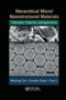 Hierarchical Micro/Nanostructured Materials : Fabrication, Properties, and Applications by Weiping Cai - Paperback
