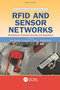 RFID and Sensor Networks : Architectures, Protocols, Security, and Integrations by Yan Zhang - Paperback